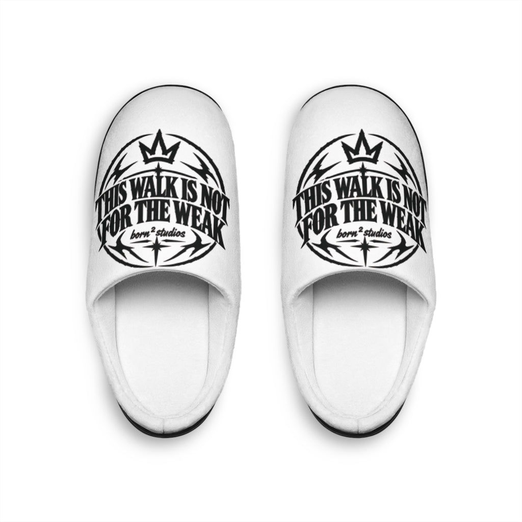 [Born]² This Walk Is Not for the Weak Inspirational Men's Indoor Slippers