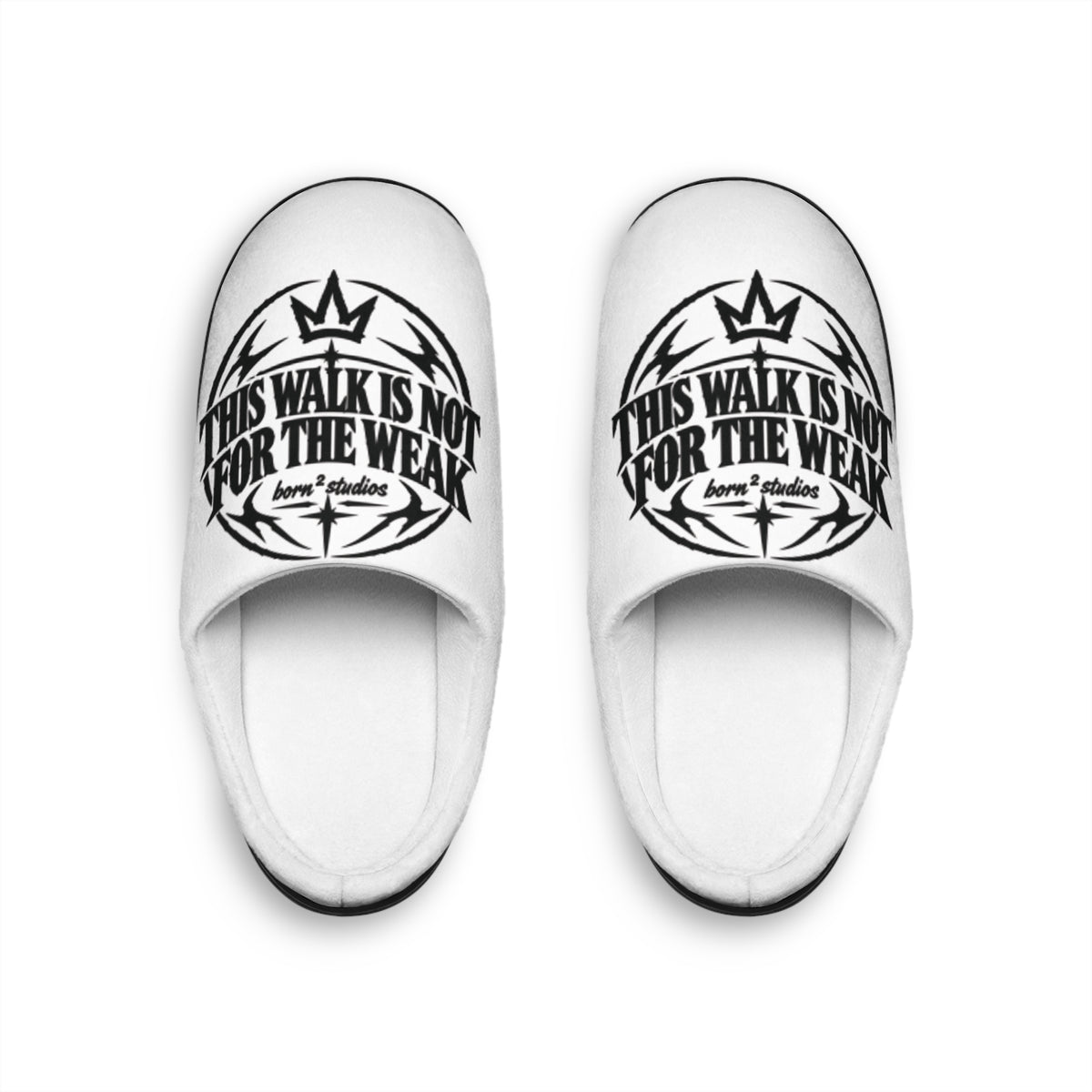 [Born]² This Walk Is Not for the Weak Inspirational Men's Indoor Slippers